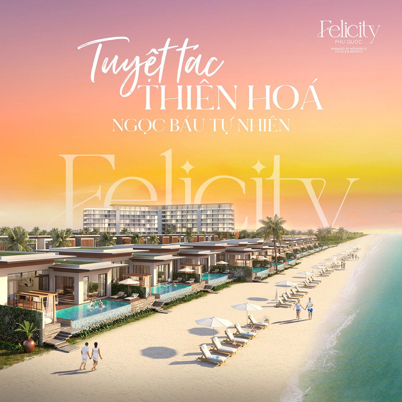 Felicity Phú Quốc Managed by Mövenpick Hotels & Resorts tuyệt tác thiên hóa từ ngọc báu của tự nhiên
